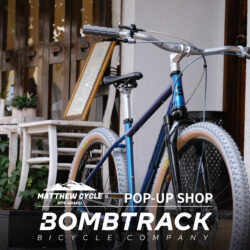 東京都杉並区 Matthew Cycle BOMBTRACK POP UP  11/25～12/25