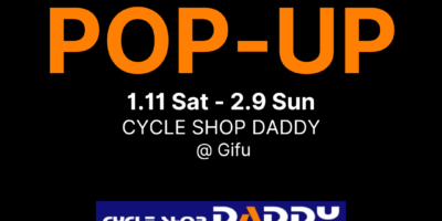 岐阜県瑞浪市 サイクルショップDADDY「FLR」POPUP SHOP 1/11-2/9